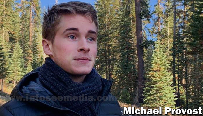 Michael Provost Age, Net worth, Height, Girlfriend, Biography & More