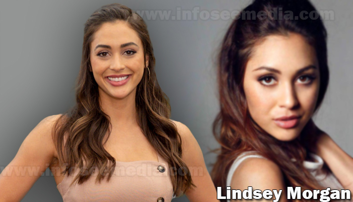 Lindsey Morgan: Bio, family, net worth | Celebrities InfoSeeMedia