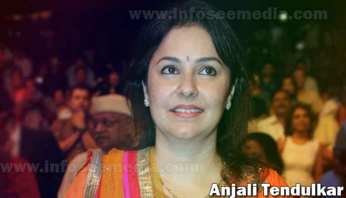 Anjali Tendulkar: Bio, family, net worth