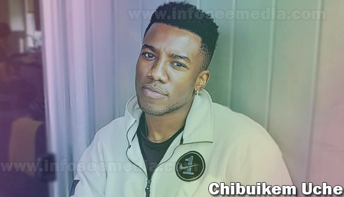 Chibuikem Uche: Bio, family, net worth