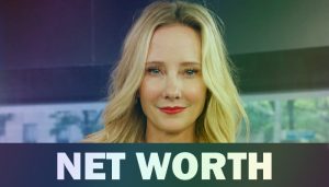 Anne Heche Net worth, Age, Height, Family & More [2024]