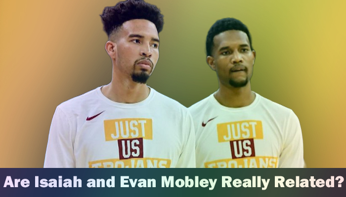Are Isaiah and Evan Mobley Really Related