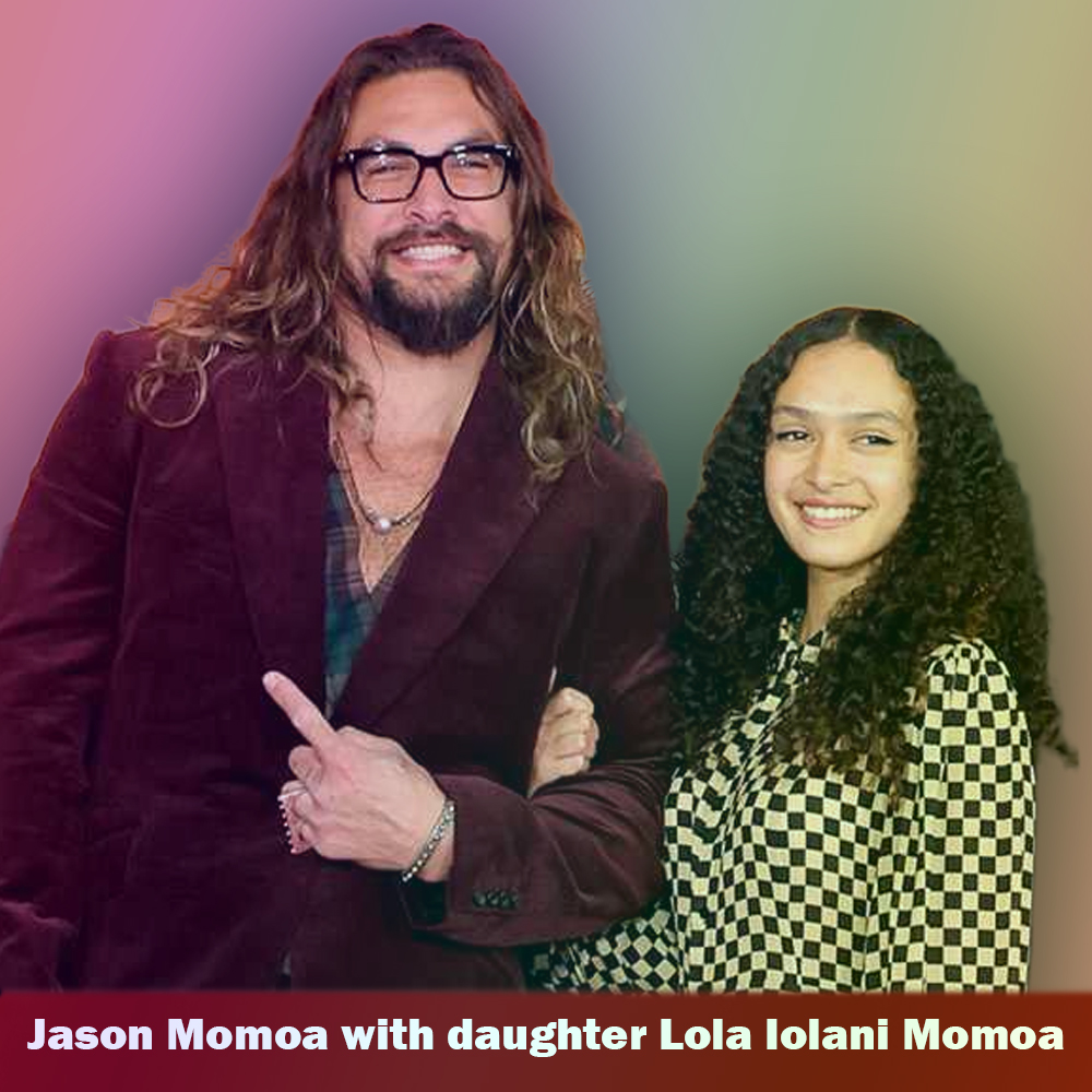 Jason Momoa with daughter Lola Iolani Momoa