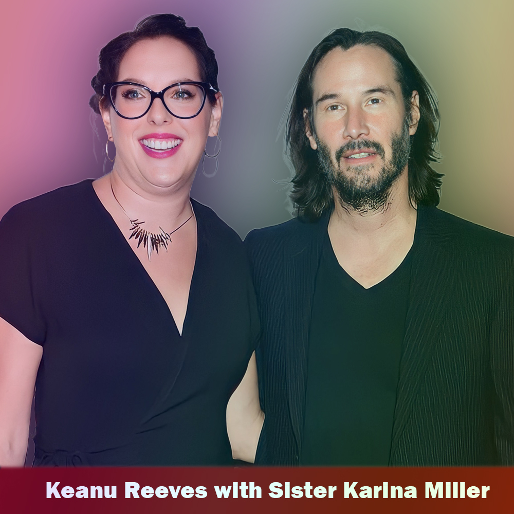 Keanu Reeves with his sister Karina Miller