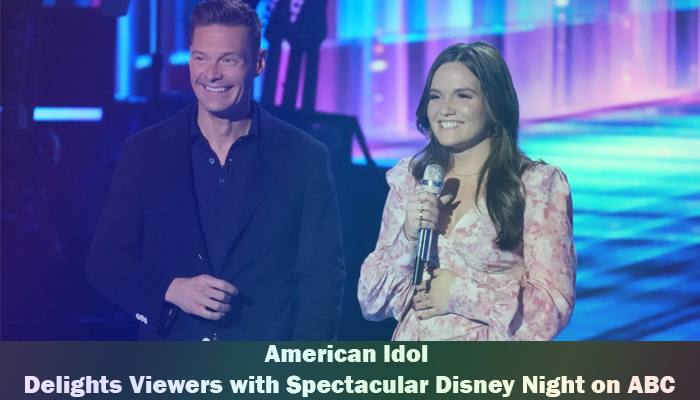 American Idol Delights Viewers with Spectacular Disney Night on ABC