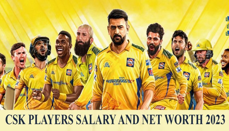 Chennai Super Kings 2023: Salaries and Net Worth of Every Player