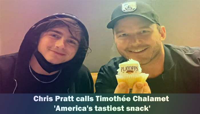Chris Pratt calls Timothée Chalamet 'America's tastiest snack'