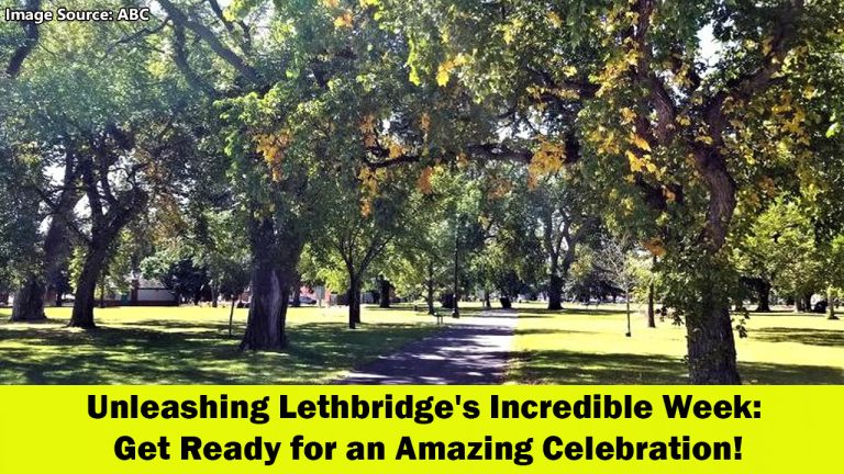 Exciting Happenings in Lethbridge A Week of Fun and Celebration