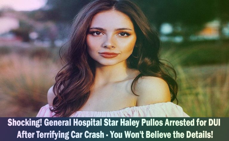 General Hospital Actress Haley Pullos Arrested for DUI After Car Crash