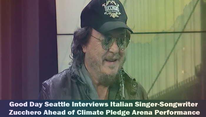 Good Day Seattle Interviews Italian Singer-Songwriter Zucchero Ahead of Climate Pledge Arena Performance