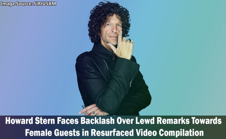 Howard Stern Faces Backlash Over Lewd Remarks Towards Female Guests in Resurfaced Video Compilation