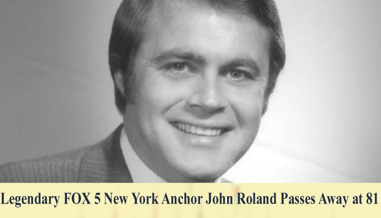 Legendary FOX 5 New York Anchor John Roland Passes Away at 81