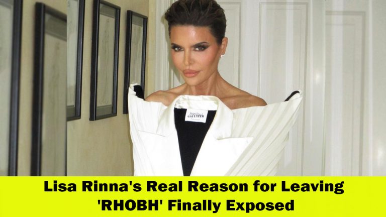 Lisa Rinna Reveals the Real Reason Behind Her Departure from The Real Housewives of Beverly Hills