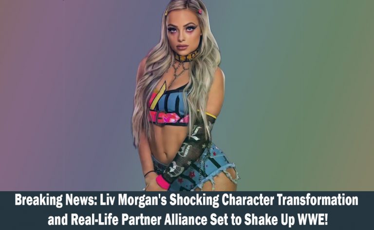 Liv Morgan Rumored to Undergo Character Change and Join Forces with Real-Life Partner upon WWE Return