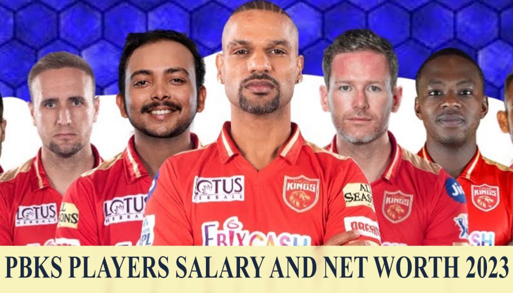 PBKS PLAYERS NET WORTH 2023