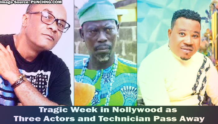 Tragic Week in Nollywood as Three Actors and Technician Pass Away