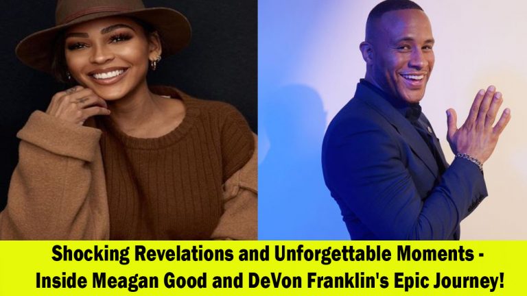 A Love That Endures: Meagan Good and DeVon Franklin’s Journey