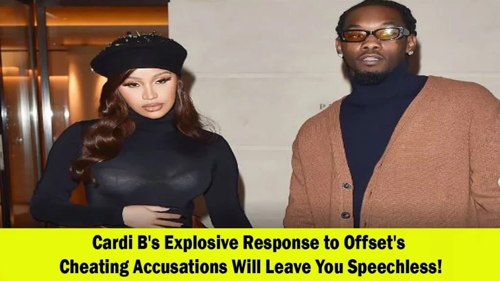 Cardi B Breaks Her Silence After Offset's Cheating Accusations