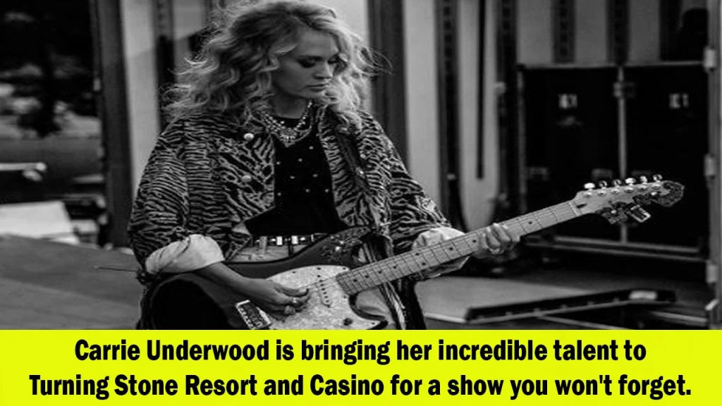 Carrie Underwood Set to Ignite Turning Stone Resort and Casino with Electrifying Performance