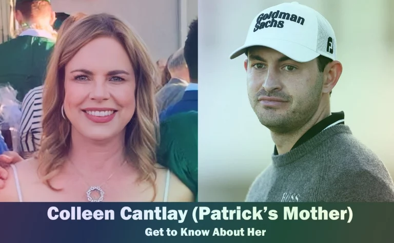 Colleen Naylan Cantlay – Patrick Cantlay’s Mother | Get to Know Her!