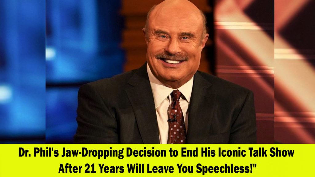 Dr Phil bids farewell to his iconic talk show after 21 years