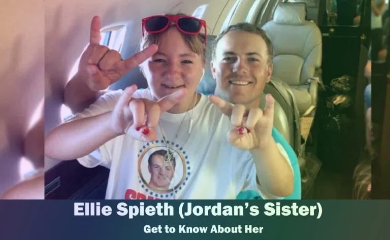 Ellie Spieth – Jordan Spieth’s Sister | Get to Know Her