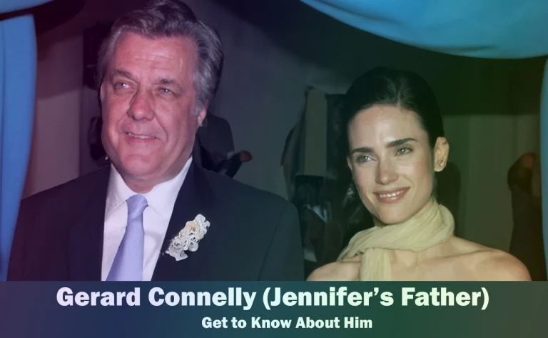 Gerard Connelly - Jennifer Connelly's Father