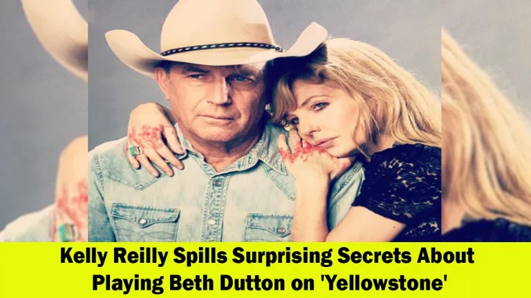 Kelly Reilly, 'Yellowstone' Star, Shares Her Thoughts on Playing Beth Dutton