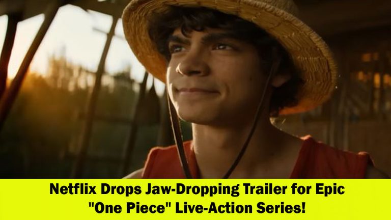 Netflix Unveils Exciting Trailer for One Piece Live-Action Series!
