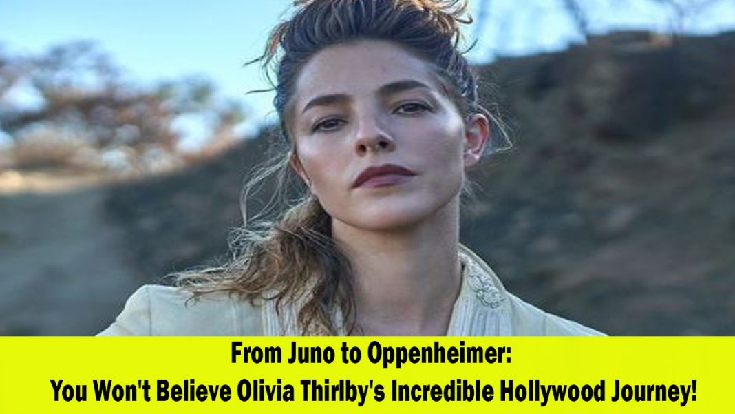 Olivia Thirlby From Juno to Oppenheimer A Journey in Hollywood