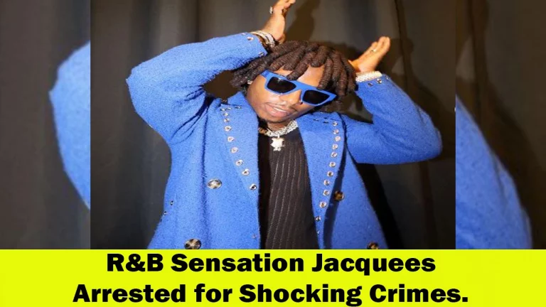 R&B Singer Jacquees Arrested for Simple Battery and Obstruction of Law Enforcement Officers