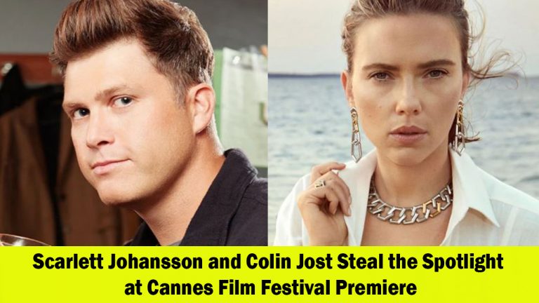 Scarlett Johansson and Colin Jost Bring Joy to Cannes Film Festival Premiere