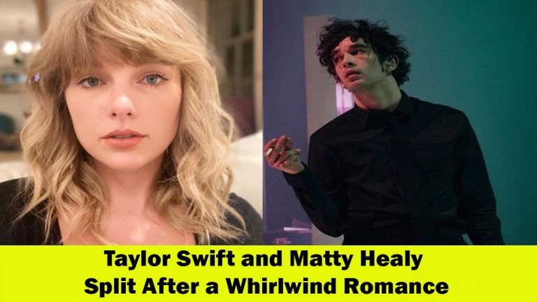 Taylor Swift and Matty Healy Call It Quits After a Whirlwind Romance