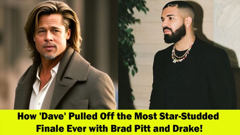 The Star-Studded Finale of ‘Dave’: How Brad Pitt and Drake Made Their Epic Appearance