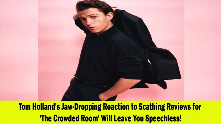 Tom Holland Graciously Responds to Negative Reviews for “The Crowded Room”