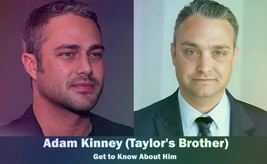 Adam Kinney - Taylor Kinney's Brother