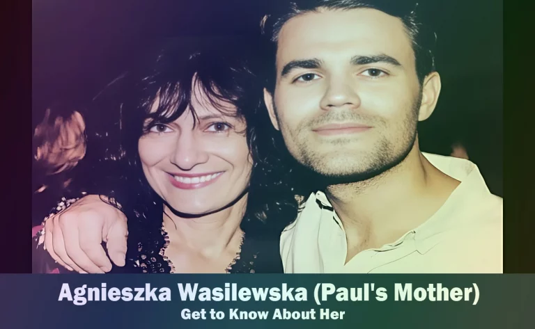 Agnieszka Wasilewska - Paul Wesley's Mother