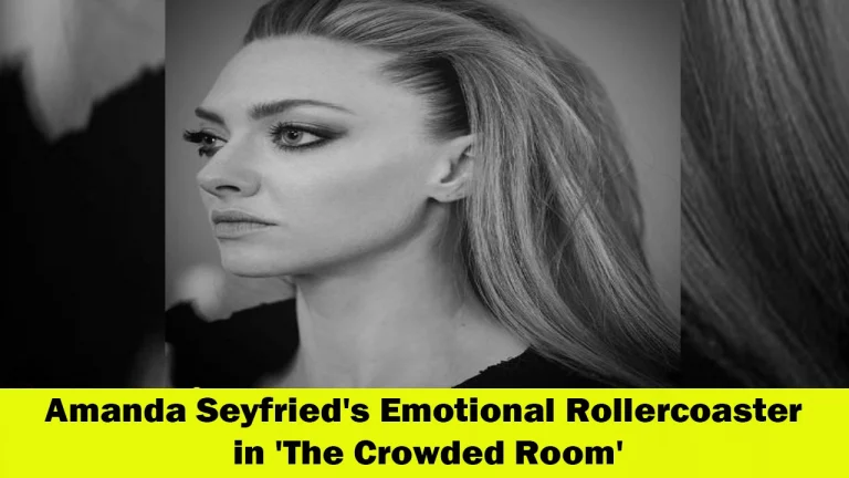 Amanda Seyfried’s Emotional Journey in “The Crowded Room”: A Tale of Love and Darkness