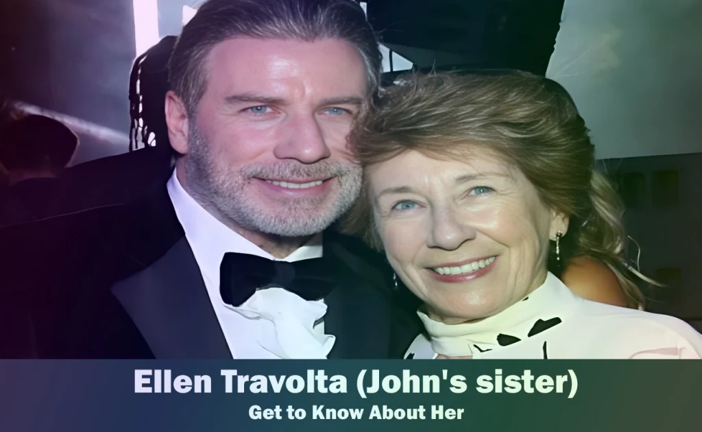 Ellen Travolta - John Travolta's sister