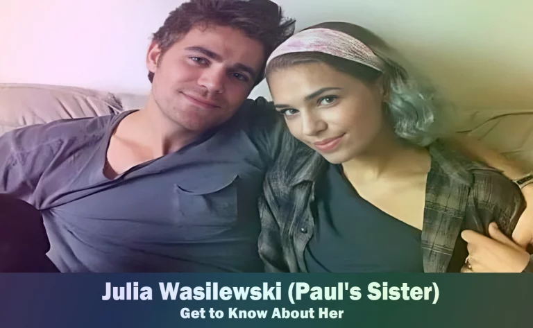 Julia Wasilewski - Paul Wesley's Sister