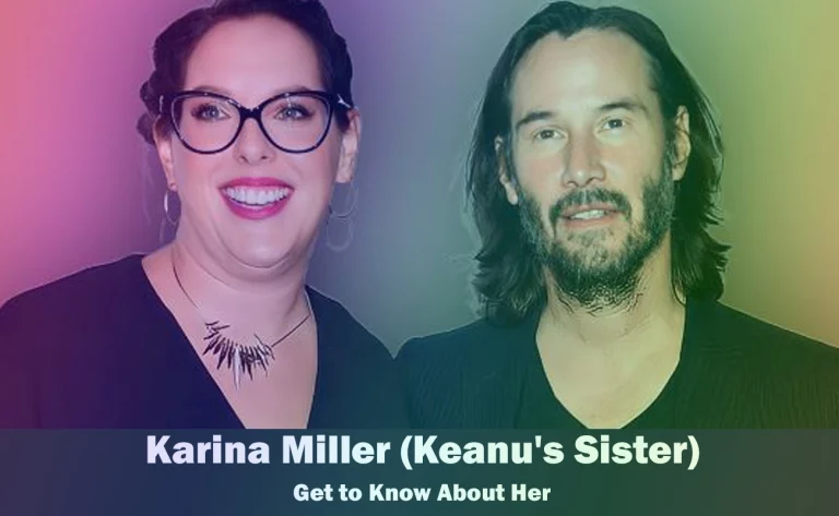 Karina Miller - Keanu Reeves' Sister