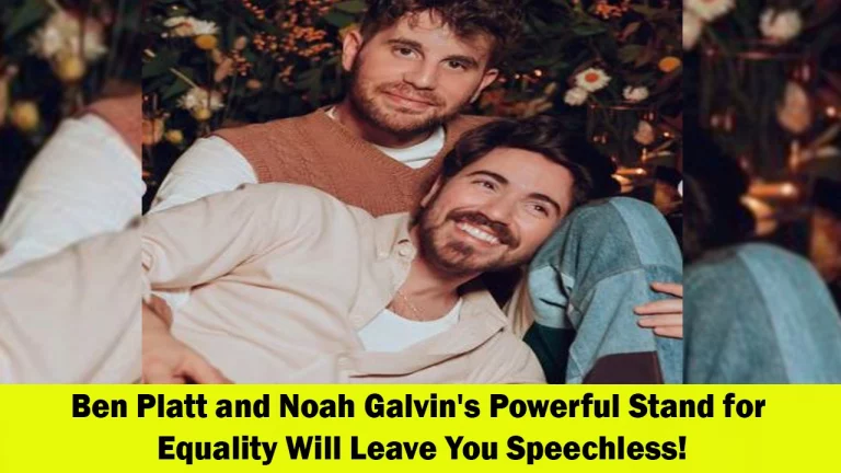 Love Conquers Prejudice Ben Platt and Noah Galvin Stand Up for Equality
