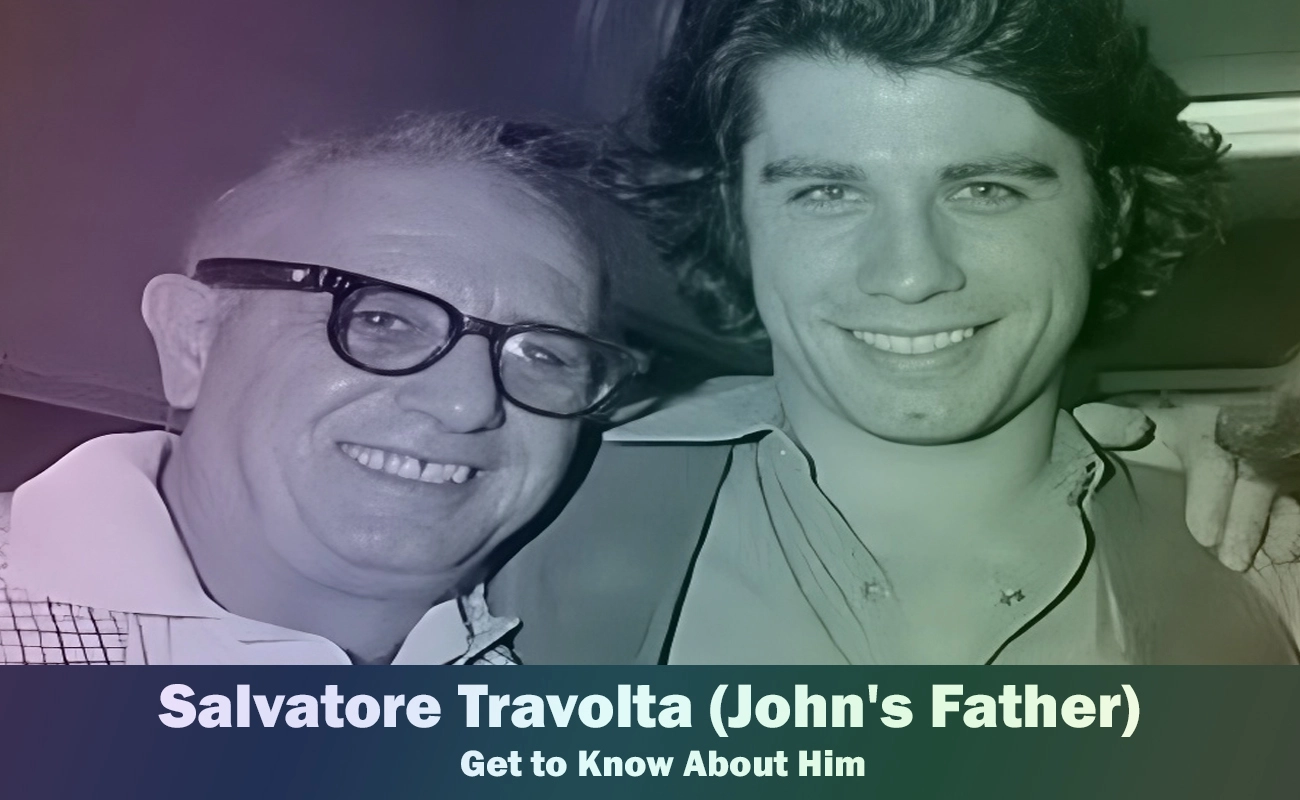 Salvatore Travolta John Travolta's Father Know About Him