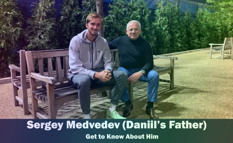 Sergey Medvedev – Daniil Medvedev’s Father | Know About Him