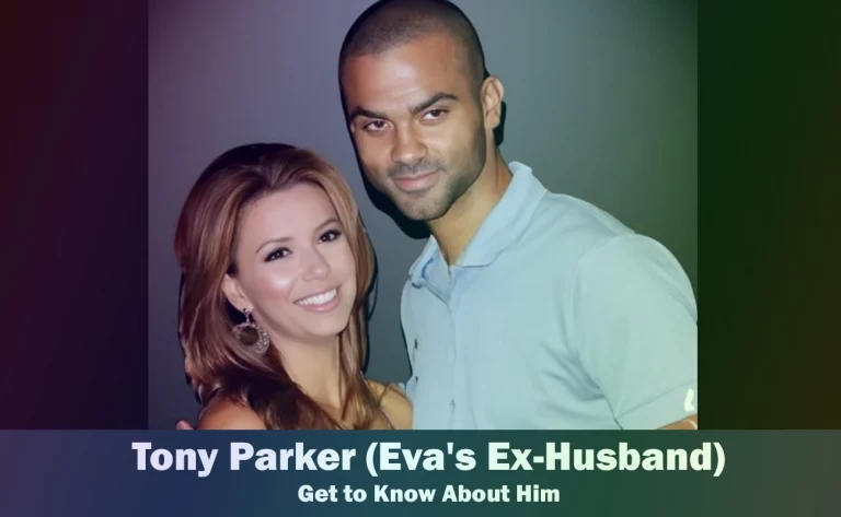 Tony Parker - Eva Longoria's Ex-Husband