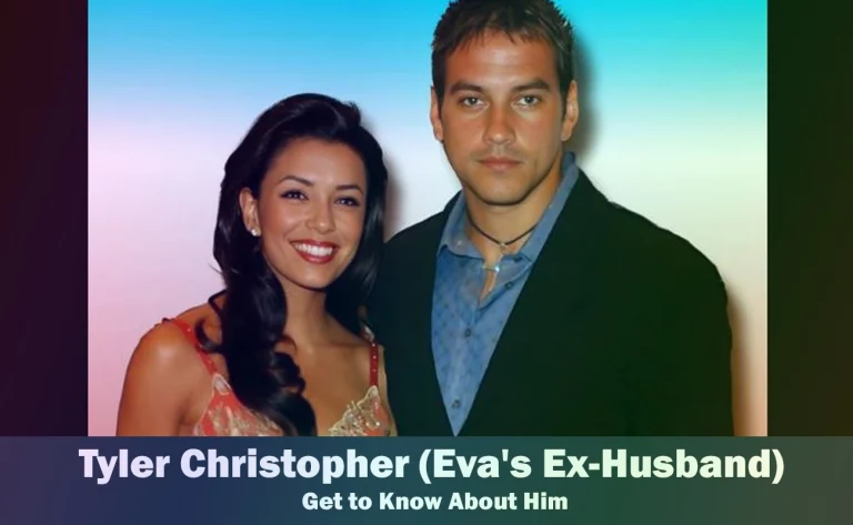 Tyler Christopher – Eva Longoria’s Ex-Husband | Know About Him