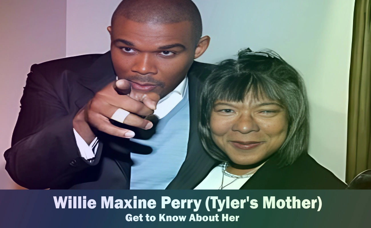 Willie Maxine Perry - Tyler Perry's Mother | Know About Her