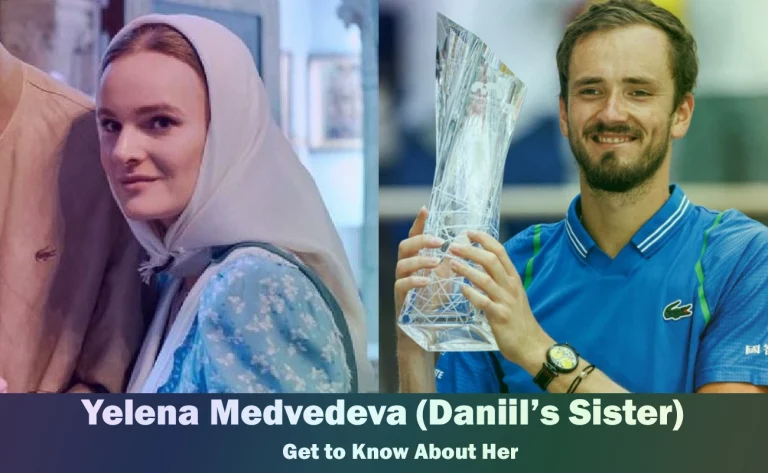 Yelena Medvedeva – Daniil Medvedev’s Sister | Know About Her