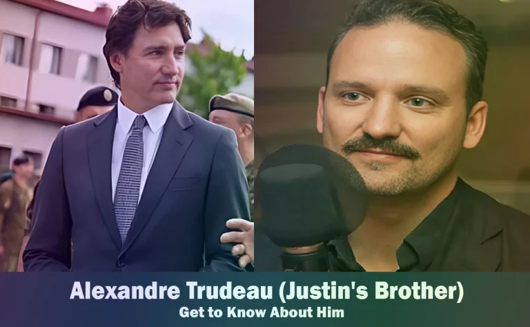 Alexandre Trudeau – Justin Trudeau’s Brother | Know About Him