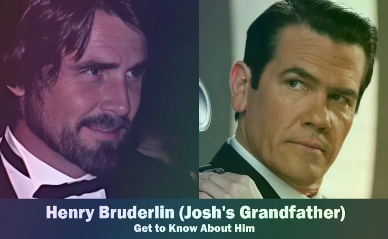 Henry Bruderlin – Josh Brolin’s Grandfather | Know About Him